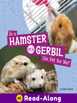 cover image of Is a Hamster or a Gerbil the Pet for Me?